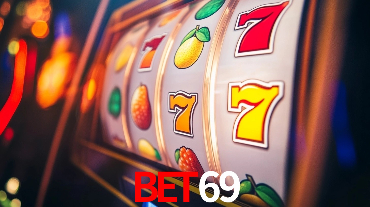 Explore as vantagens do bet69: serviço profissional e confiabilidade